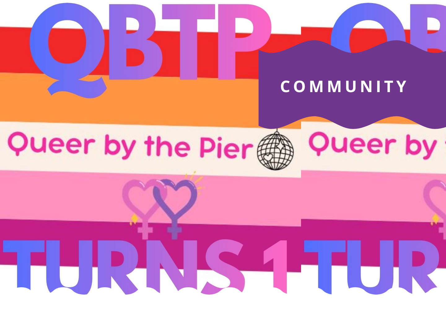 Queer By the Pier – First Birthday Party!